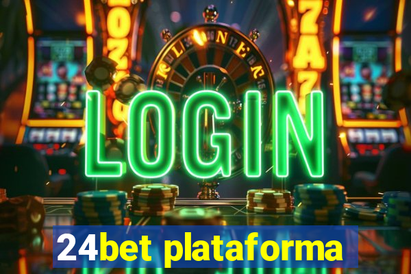 24bet plataforma